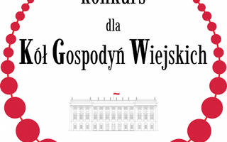 Obraz przedstawiający II EDYCJA KONKURSU DLA KÓŁ GOSPODYŃ WIEJSKICH O NAGRODĘ MAŁŻONKI PREZYDENTA RP