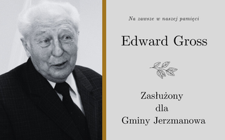 Odszedł Edward Gross – Zasłużony dla Gminy Jerzmanowa