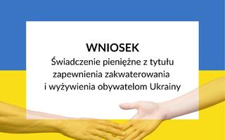 Obraz przedstawiający Nowy wzór wniosku o świadczenia pieniężne a zapewnienie zakwaterowania i wyżywienia obywatelom Ukrainy