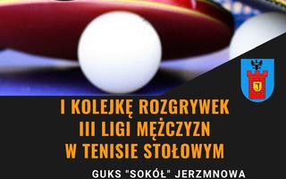 Obraz przedstawiający I kolejka rozgrywek III Ligi mężczyzn w tenisie stołowym