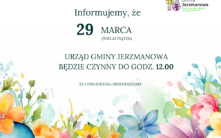 29 marca 2024 r. Urząd Gminy Jerzmanowa będzie czynny do godz. 12.00