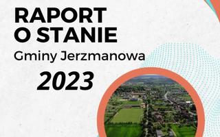 Obraz przedstawiający Raport o stanie Gminy Jerzmanowa za 2023 rok