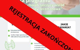 Rejestracja zakończona - I edycja programu „Profilaktyka chorób tarczycy wśród mieszkańców Gminy Jerzmanowa”