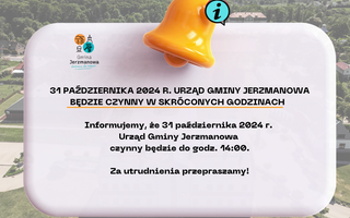Obraz przedstawiający 31 października 2024 r. Urząd Gminy Jerzmanowa będzie czynny w skróconych godzinach