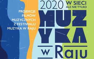 Obraz przedstawiający Muzyka w Raju 2020, w sieci, ale nie tylko…