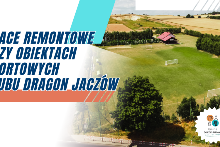 Remonty w klubie Dragon Jaczów – podpisano dwie  umowy