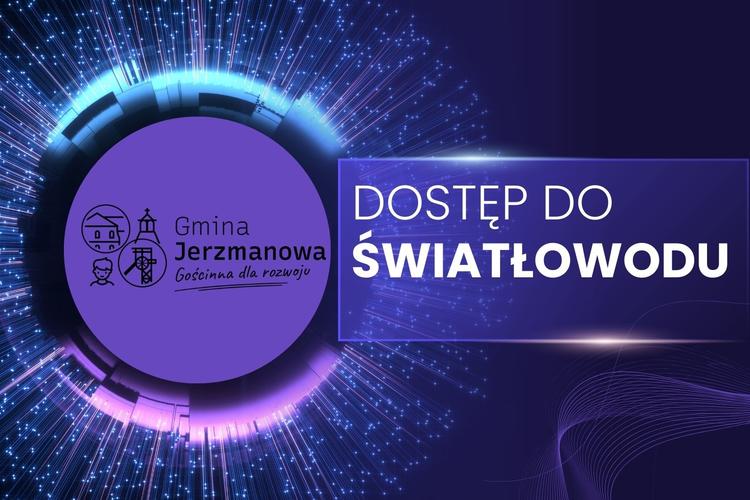Dostęp do Szybkiego Internetu Światłowodowego w Gminie Jerzmanowa – Informacje o Projekcie i Możliwościach Przyłączenia